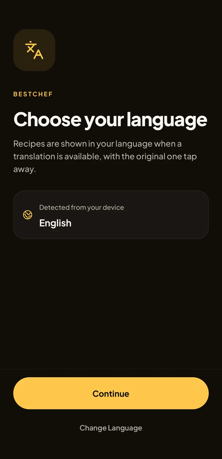 Onboarding screen titled Choose your language. It explains that recipes are shown in your language when a translation is available, with the original one tap away. English is detected from the device, above a Continue button and a Change Language link.
